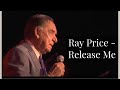 Ray Price - "Release Me"