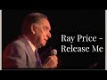 Ray Price - "Release Me" 