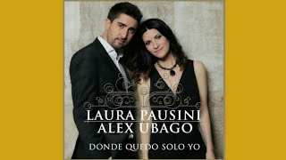 Laura Pausini &amp; Alex Ubago - Donde quedo solo yo (Audio)
