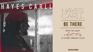 Hayes Carll - Be There