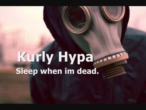 kurly hypa - sleep when im dead