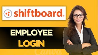 How To Login Into Shiftboard Employee Account - FULL GUIDE (2025)