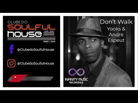 Yooks & Andre Espeut - Don't Walk (Original Mix)