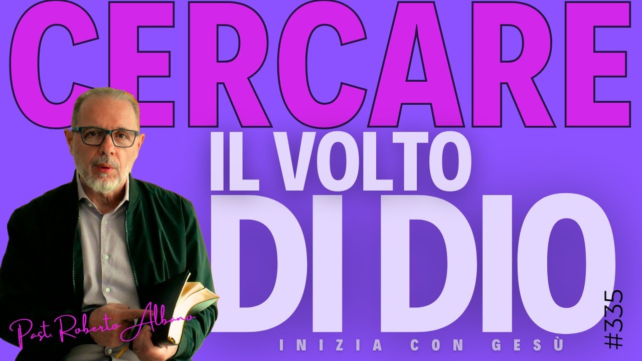 INIZIA CON GESÙ "Cercare il Volto di Dio"