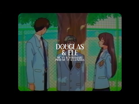 Douglas & Ele (part. Yomamaru) - MC V.V