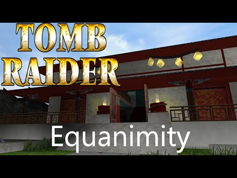 Tomb Raider - Equanimity Walkthrough