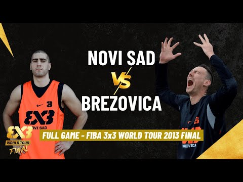BREZOVICA  🇸🇮🆚🇷🇸 NOVI SAD - FIBA 3x3 World Tour Final 2013 - Full TITLE GAME