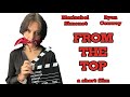 From The Top A Short Film