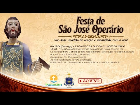 1ª NOITE DO TRÍDUO DA FESTA DE SÃO JOSÉ OPERÁRIO