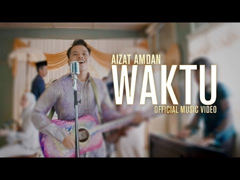 Aizat Amdan - Waktu (Official Music Video)