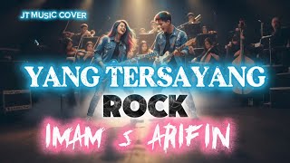 Download lagu YANG TERSAYANG [ IMAM S ARIFIN ] ROCK VERSION mp3