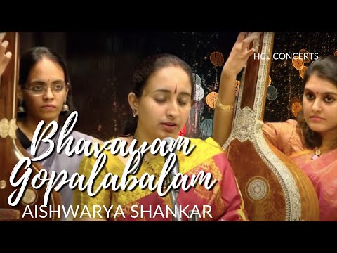 Bhavayam Gopalabalam by Aishwarya Shankar - HCL Concerts