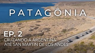 Deixando o Brasil e entrando na Patagônia argentina • PATAGÔNIA 4x4 • Ep. 2