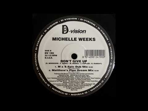 Michelle Weeks - Don't Give Up (M&S Epic Dub Mix)