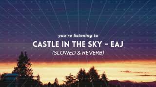 Download lagu eaJ - castle in the sky | (slowed & reverb) mp3 Download lagu eaJ - castle in the sky | (slowed & reverb) mp3