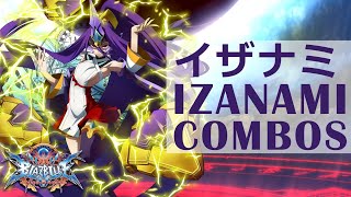 【BBCF2】 Izanami Combos イザナミ コンボ集