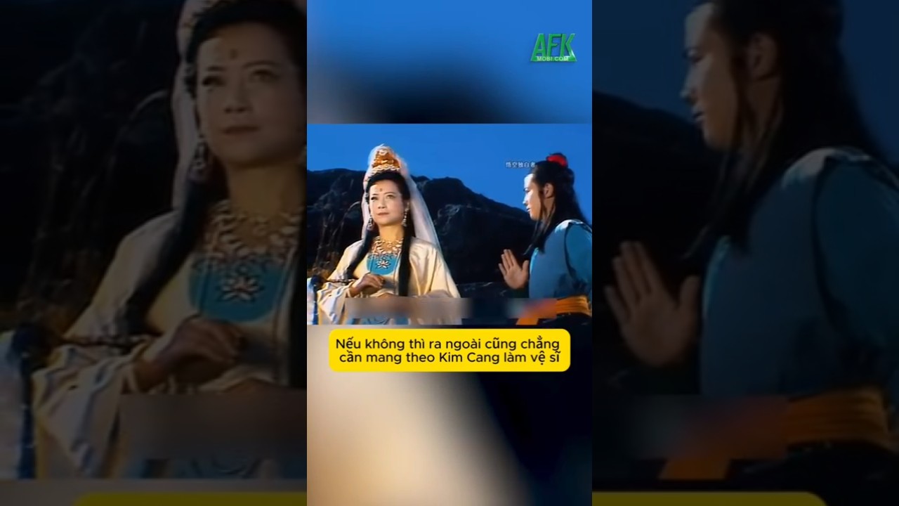 Điểm kỳ lạ của Quan Âm Bồ Tát trong Tây Du Ký