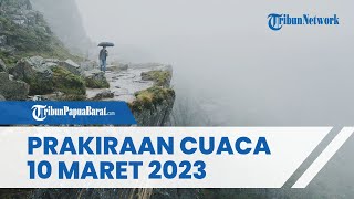 Prakiraan Cuaca Jumat 10 Maret 2023, Waspada Hujan Deras dan Angin Kencang di Sejumlah Wilayah