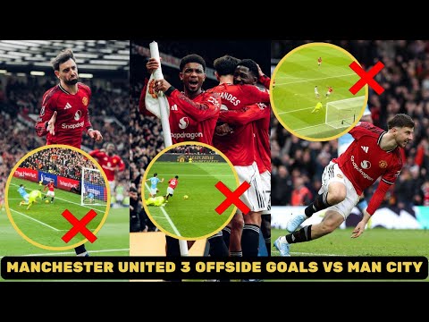 Bruno Fernandes Amad Diallo and Mason Mount offside goal vs Manchester City