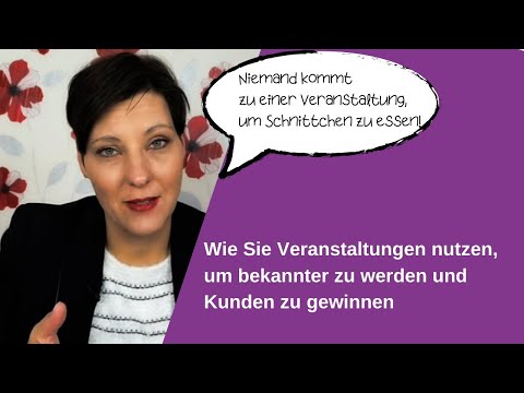 Wie Sie Veranstaltungen nutzen, um bekannter zu werden und Kunden zu gewinnen