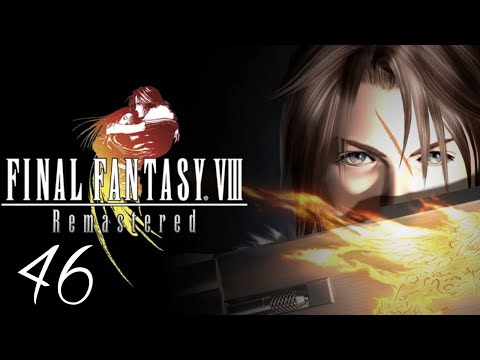 Final Fantasy VIII (Remastered) - Part 46 | Balamb VS Galbadia