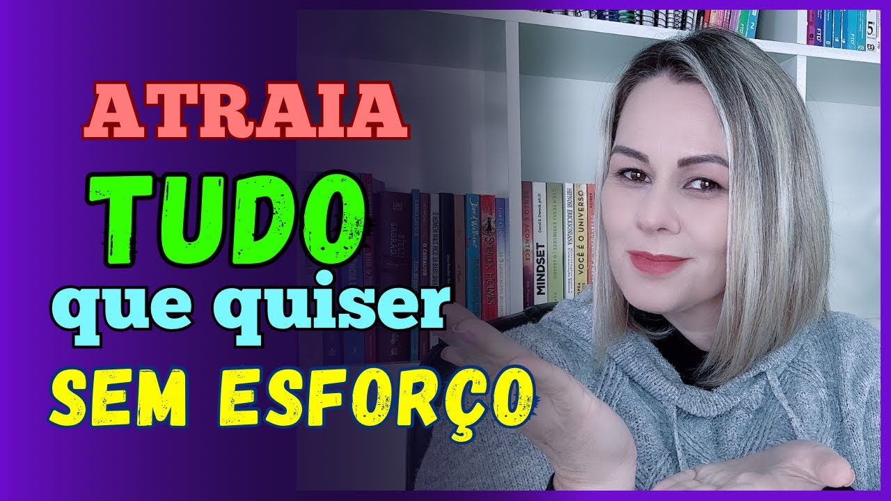 ✅ ATRAIA TUDO QUE QUISER SEM ESFORÇO