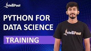 Python for Data science Training | Data Science Python | Intellipaat