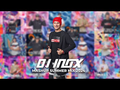 DJ Inox Mashup Summer Mix 2024