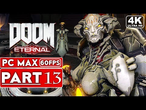 DOOM ETERNAL Gameplay Walkthrough Part 13 [4K 60FPS PC ULTRA] - No Commentary