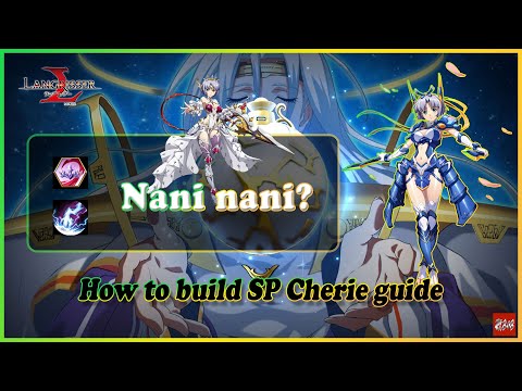 How to build SP Cherie Guide (In-depth Guide) 5 +1 things you must know!