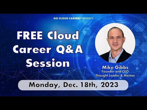 Cloud Computing Career Training Q&A (How to get your first cloud career job)