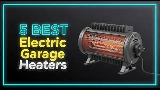 ✅Top 5 Best Garage Heaters for Winter 2026 | Affordable & Efficient Heating Solutions