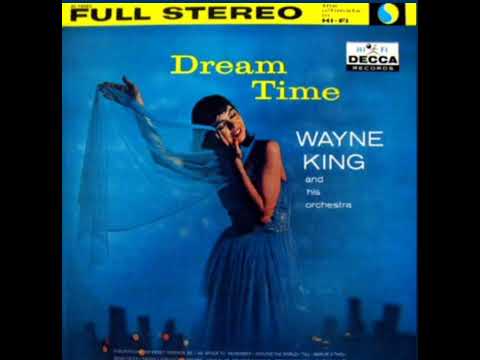 "ＤＲＥＡＭ  ＴＩＭＥ" WAYNE KING