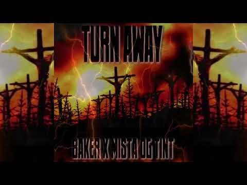 Baker Ya Maker - Turn Away (Prod. Mista OG Tint)