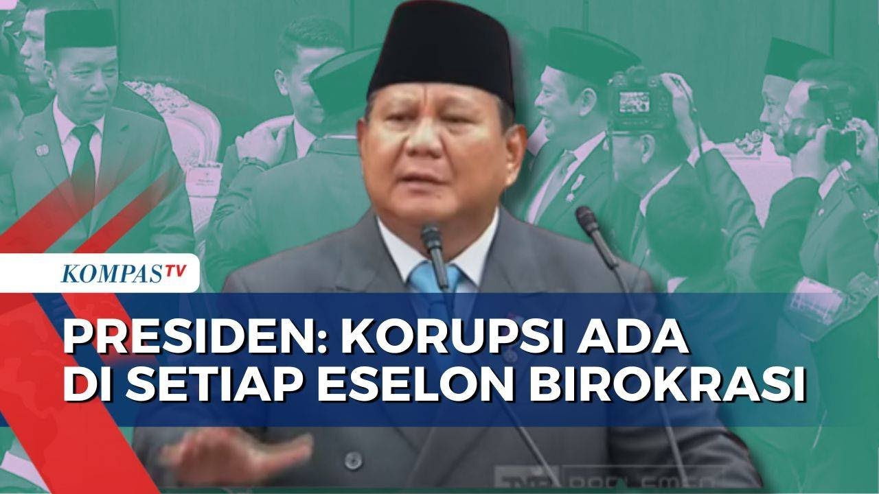 Presiden Prabowo: Korupsi Ada di Setiap Eselon Birokrasi, Efisiensi Anggaran Selamatkan Rp300 T