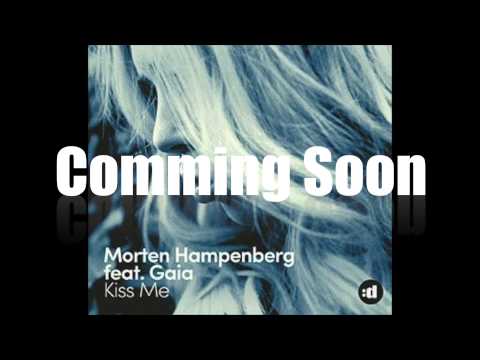 Morten Hampenberg Ft Gaia Kiss Me Freisig Classic Mix TEASER