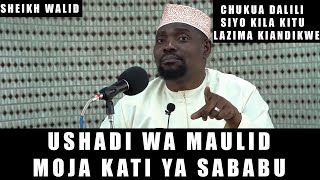 Ushahidi Wa Maulid / Moja Kati ya Sababu Ya Kua Ma