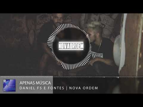 Daniel F5 e Fontes - Apenas Música [Nova Ordem]