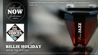 Billie Holiday - Riffin&#39; The Scotch (1933)