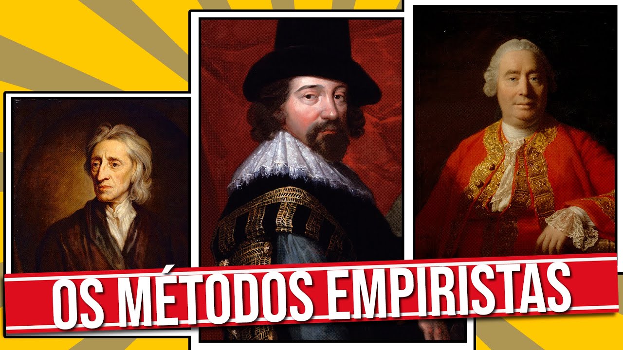 OS EMPIRISMOS DE JOHN LOCKE, FRANCIS BACON, E DAVID HUME