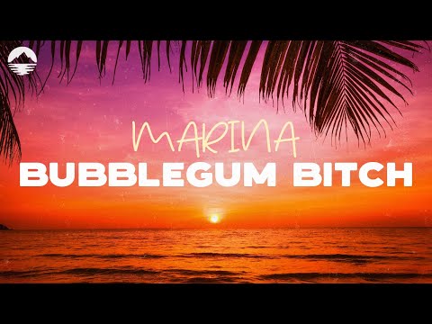MARINA - Bubblegum B*tch  | Lyrics
