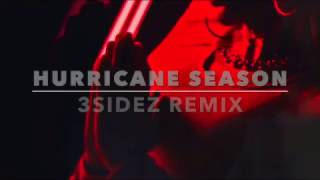 Kronic Ft Nikki Jean - Hurricane Season ( 3SIDEZ Remix)