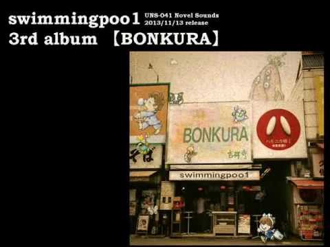 swimmingpoo1 / BONKURA (album digest)