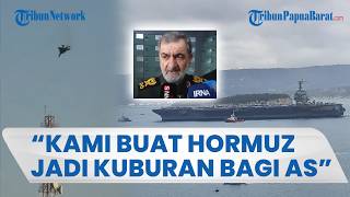 Peringatan Keras Iran Ubah Selat Hormuz Jadi Kuburan Pasukan AS dan Hancurkan Kapal Induk Nuklir