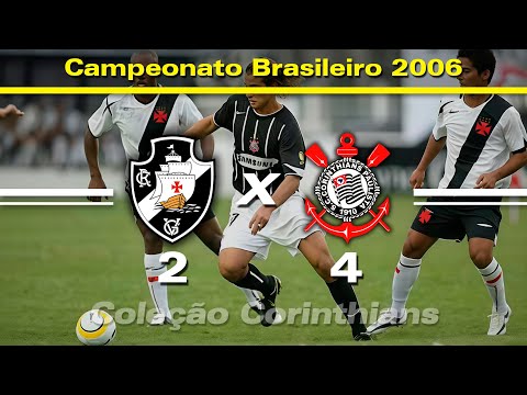 Vasco 2 x 4 Corinthians - 21/05/2006 - Brazilian Championship