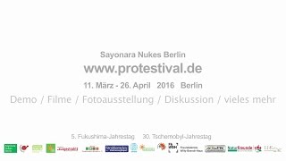 Protestival 2016 : Nuclear, Democracy and Beyond  3.11 Fukushima  - 4.26 Chernobyl PV Trailer 02