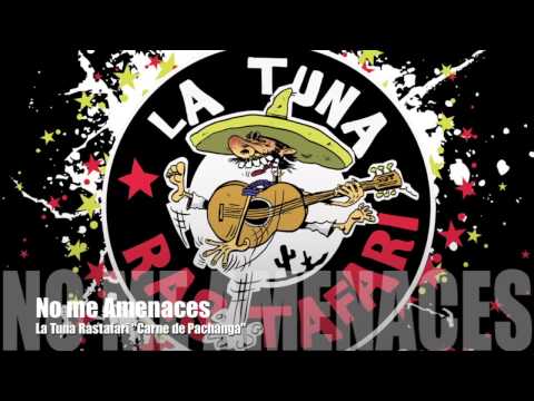 La Tuna Rastafari - No me Amernaces