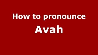 How to pronounce Avah