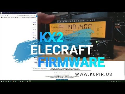 Elecraft KX2 Firmware Update and Transmit Gain Calibration