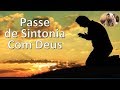 Passe Para Sintonia Com Deus, Jornada Espiritual, Equipe Bezerra de Menezes
